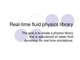 Real-time fluid physics library