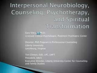 Interpersonal Neurobiology, Counseling, Psychotherapy, and Spiritual Transformation