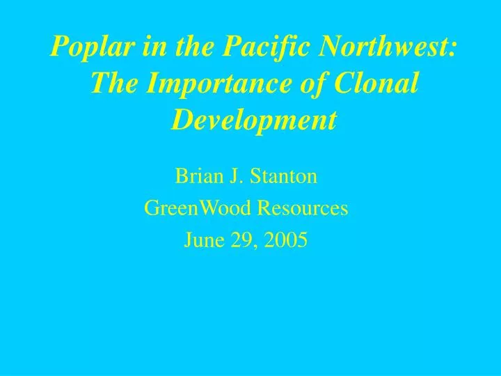 poplar in the pacific northwest the importance of clonal development