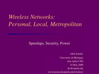 Wireless Networks: Personal, Local, Metropolitan