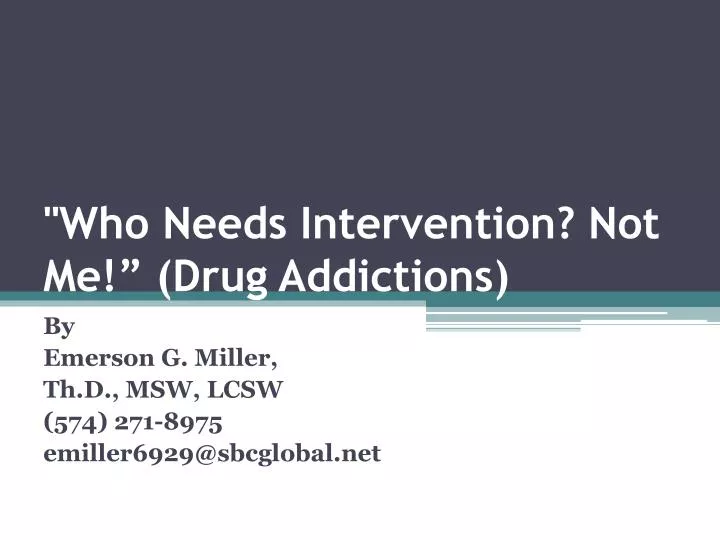 who needs intervention not me drug addictions