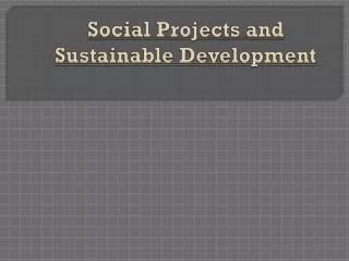 Social Projects and Sustainable Development