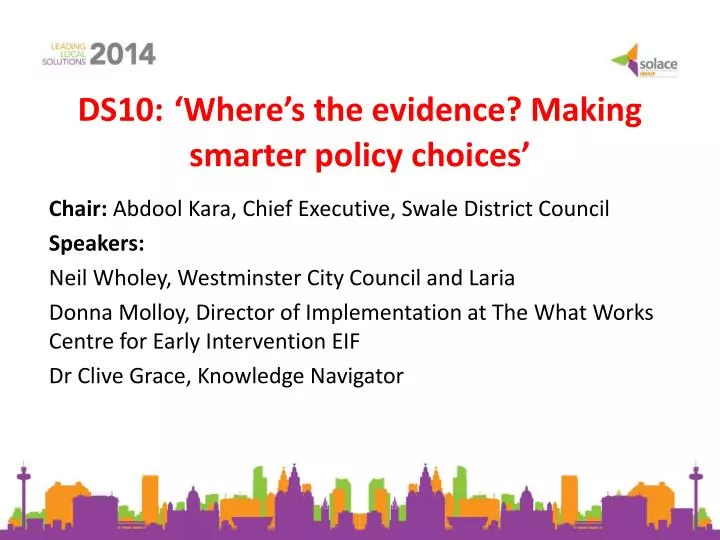 ds10 where s the evidence making smarter policy choices