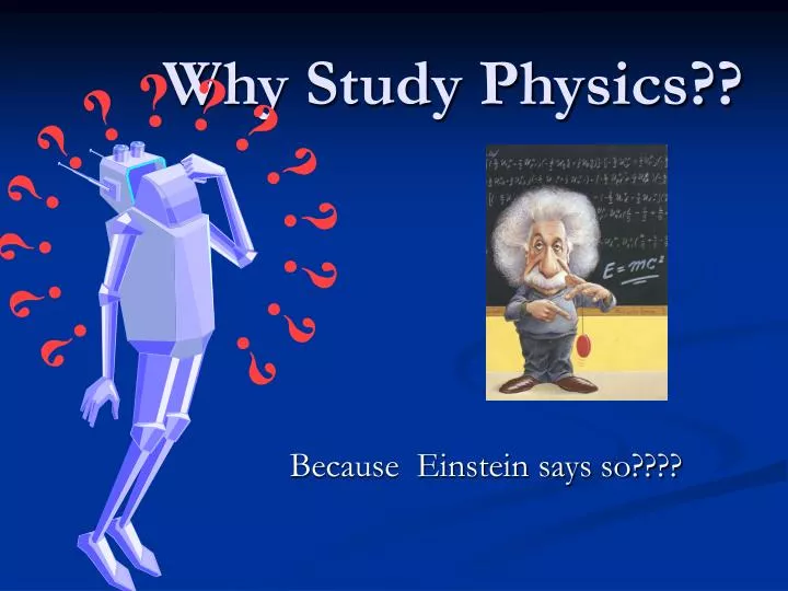 why study physics
