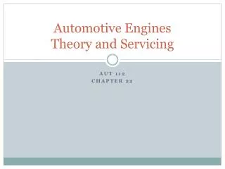 Automotive Engines Theory and Servicing