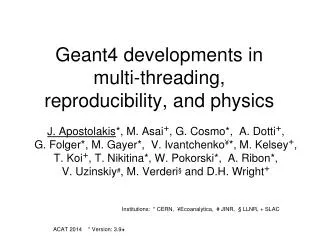 Geant4 developments in multi-threading, reproducibility, and physics