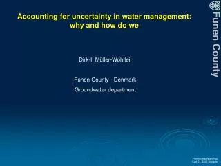 Accounting for uncertainty in water management: why and how do we