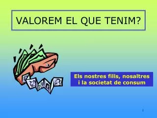 valorem el que tenim