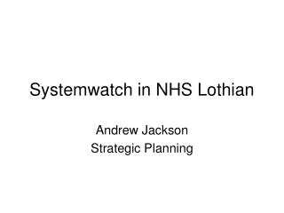 Systemwatch in NHS Lothian