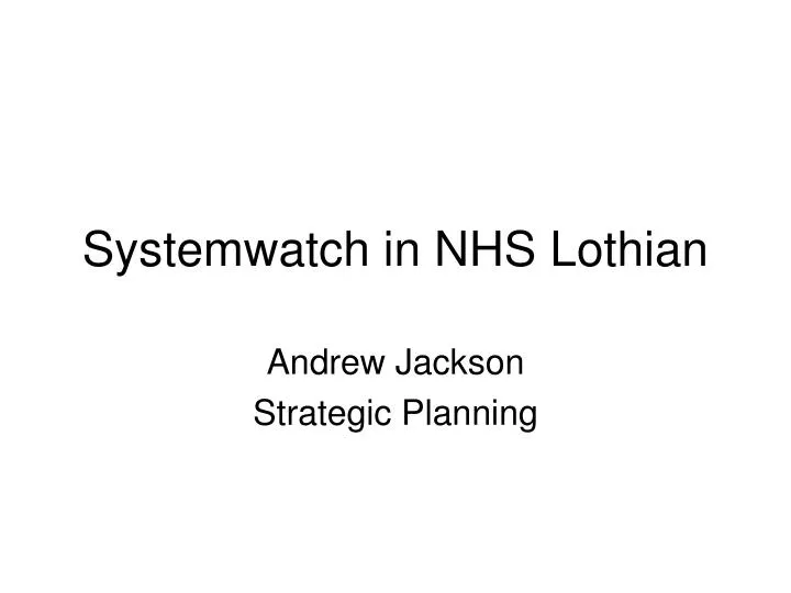 systemwatch in nhs lothian