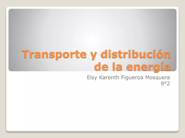 transporte y distribuci n de la energ a