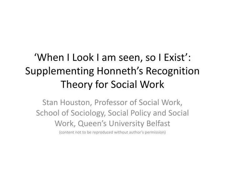 when i look i am seen so i exist supplementing honneth s recognition theory for social work