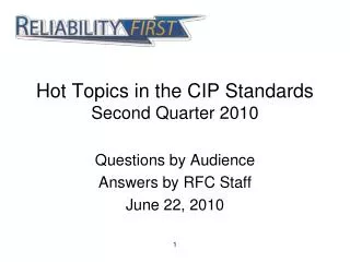 Hot Topics in the CIP Standards Second Quarter 2010