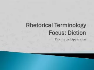 Rhetorical Terminology Focus: Diction