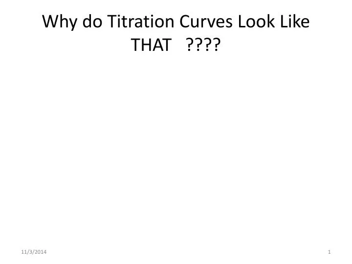 why do titration curves look like that