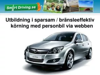 Utbildning i sparsam / bränsleeffektiv körning med personbil via webben