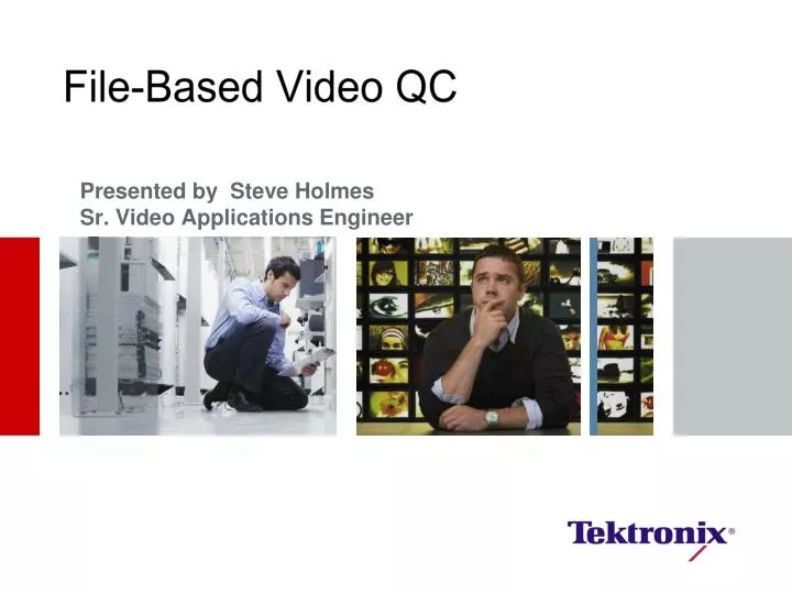 presented by steve holmes sr video applications engineer