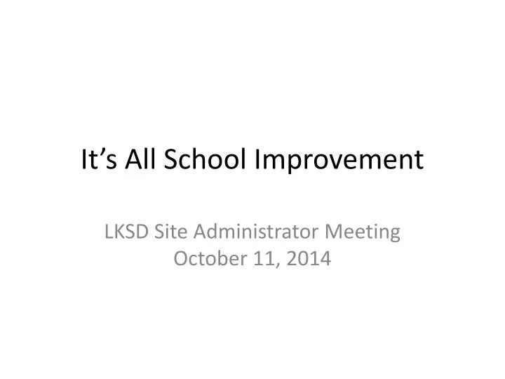 it s all school improvement