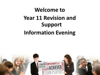 Welcome to Year 11 Revision and Support Information Evening