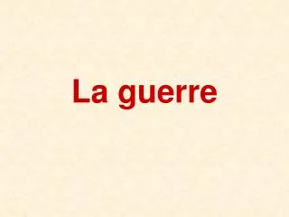 la guerre
