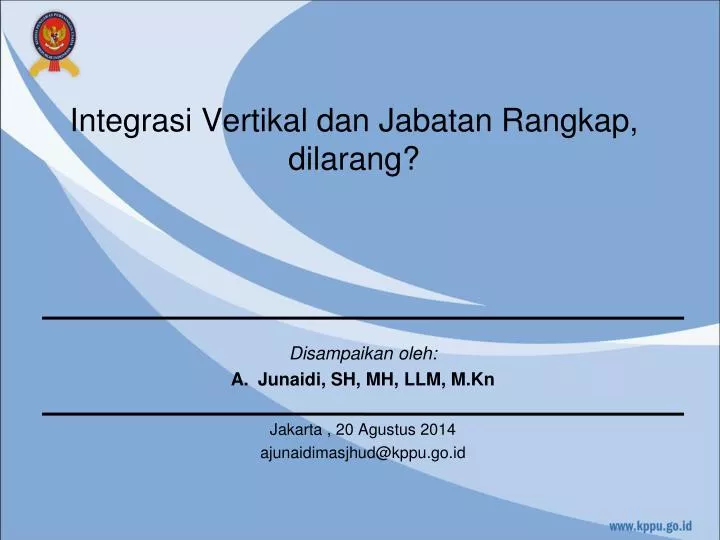 integrasi vertikal dan jabatan rangkap dilarang