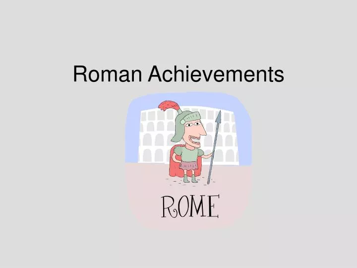 roman achievements
