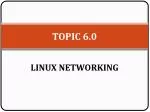 TOPIC 6.0 - slide 1