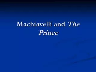 Machiavelli and The Prince
