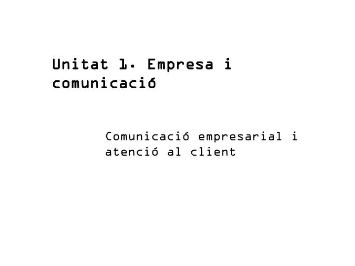 unitat 1 empresa i comunicaci