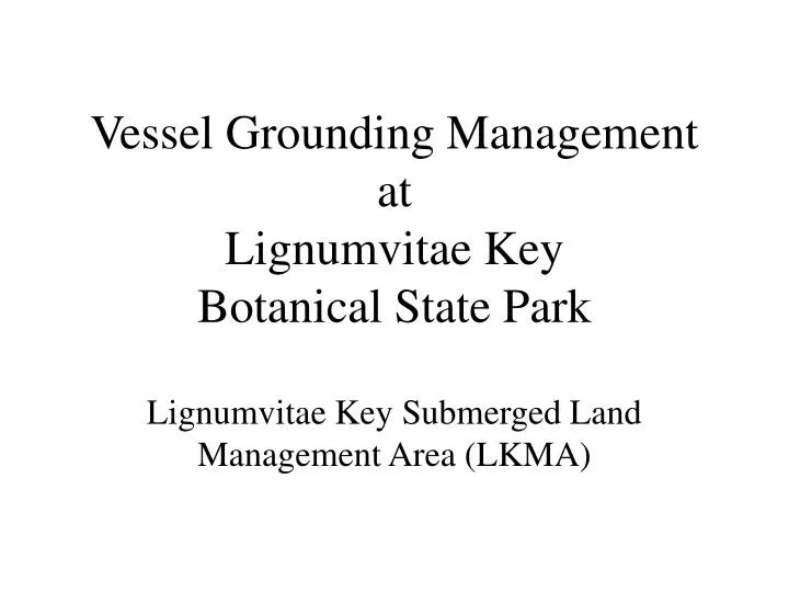 vessel grounding management at lignumvitae key botanical state park