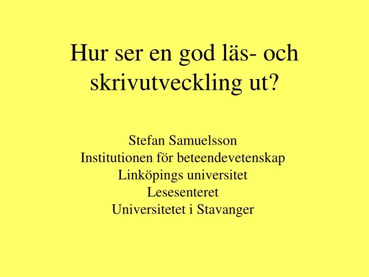 hur ser en god l s och skrivutveckling ut