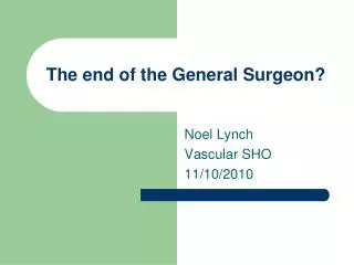 The end of the General Surgeon?