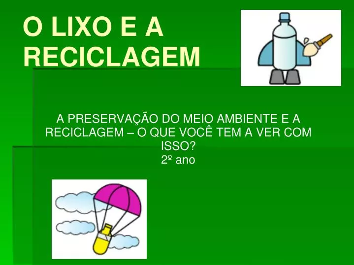 o lixo e a reciclagem