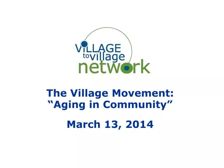the village movement aging in community march 13 2014