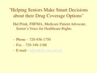 &quot;Helping Seniors Make Smart Decisions about their Drug Coverage Options&quot;