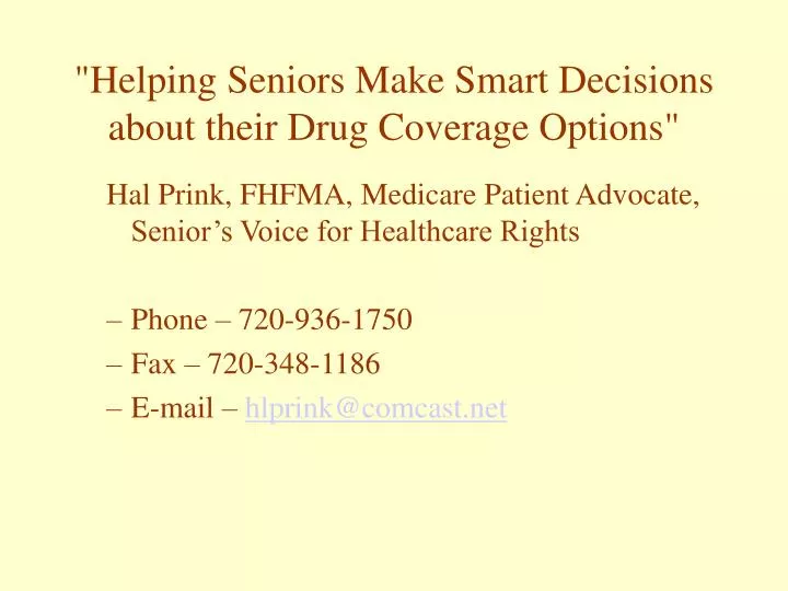helping seniors make smart decisions about their drug coverage options