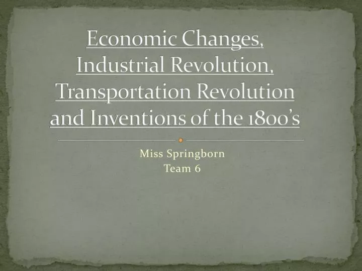 economic changes industrial revolution transportation revolution and inventions of the 1800 s