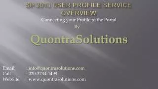 SP 2013 User Profile Service Overview by QuontraSolutions
