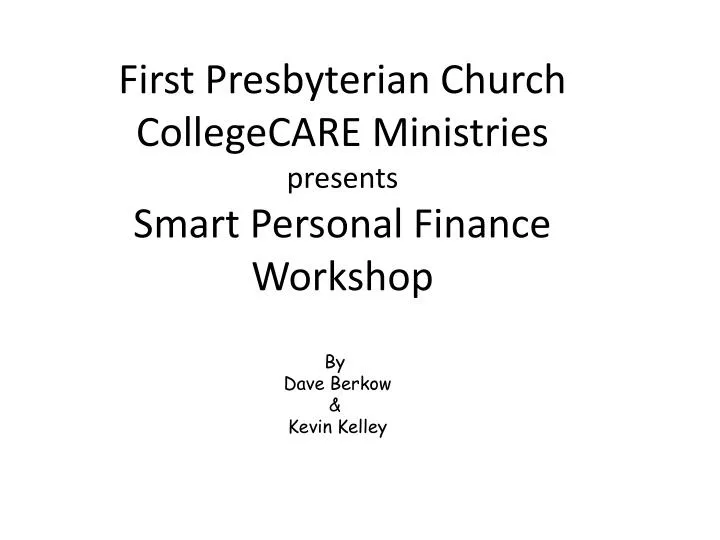 first presbyterian church collegecare ministries presents smart personal finance workshop