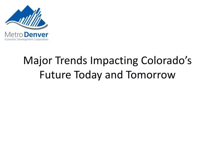 major trends impacting colorado s future today and tomorrow