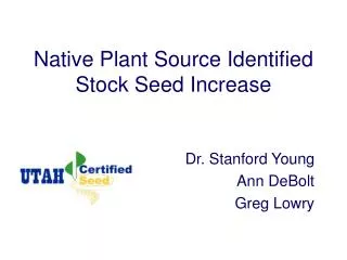 Native Plant Source Identified Stock Seed Increase