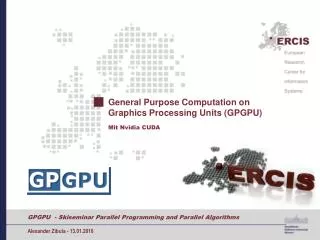 General Purpose Computation on Graphics Processing Units (GPGPU)