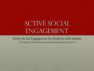 Active Social Engagement
