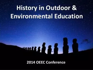History in Outdoor &amp; Environmental Education