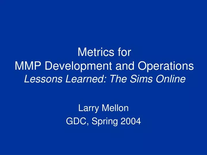 metrics for mmp development and operations lessons learned the sims online