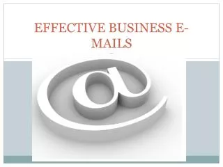 EFFECTIVE BUSINESS E-MAILS