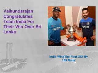 Vaikundarajan Congratulates Team India For Their Win Over Sr