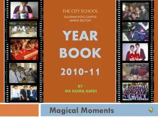 The city school Gulshan Boys Campus Senior Section Year Book 2010-11 by Ms Saima Abedi