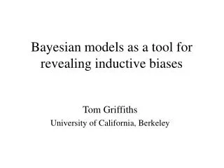 Bayesian models as a tool for revealing inductive biases