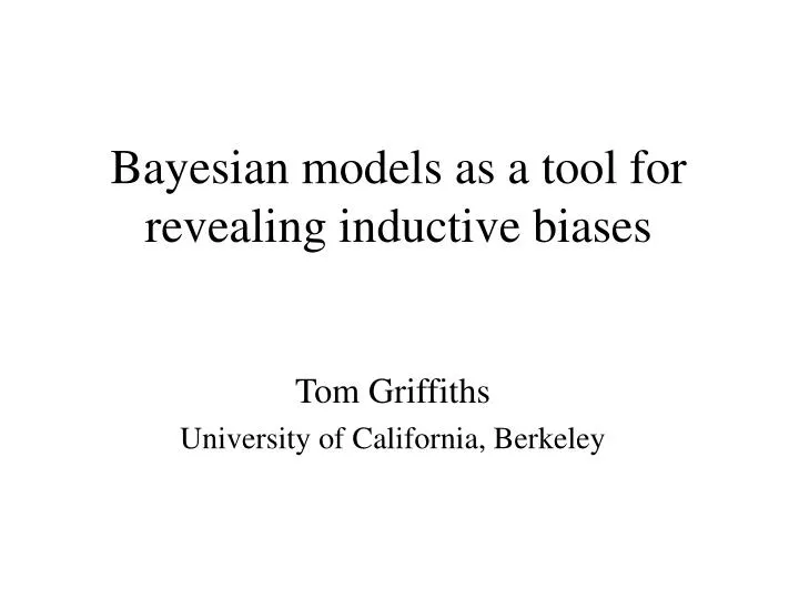 bayesian models as a tool for revealing inductive biases